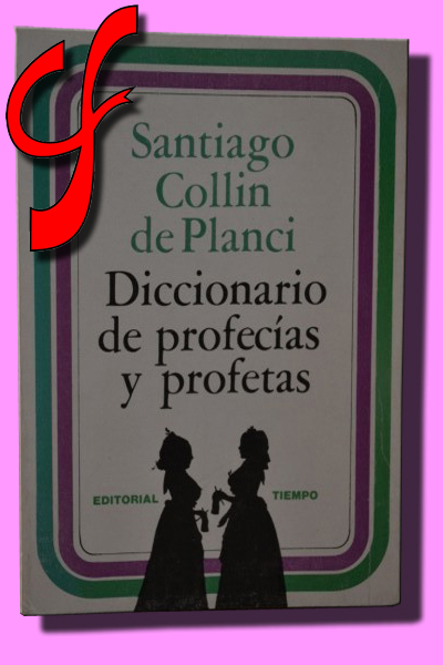 DICCIONARIO DE PROFECAS Y PROFETAS